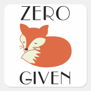 Zero Fox Given Square Sticker