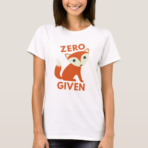 Zero Fox Given T-Shirt