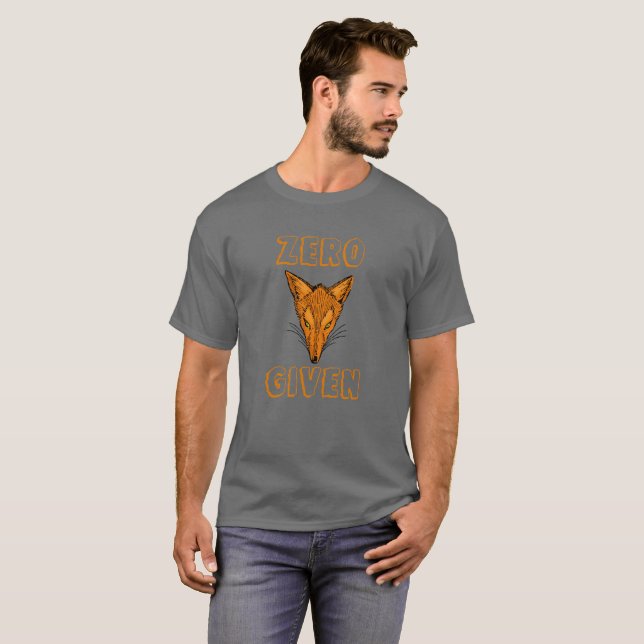 Zero Fox Given T-Shirt (Front Full)