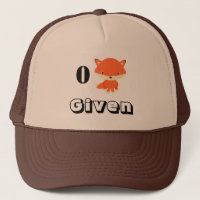 Zero Fox Given.