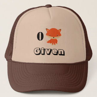 Zero Fox Given. Trucker Hat