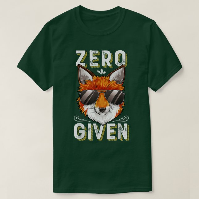 ZERO FOXS GIVEN  T-Shirt (Design Front)