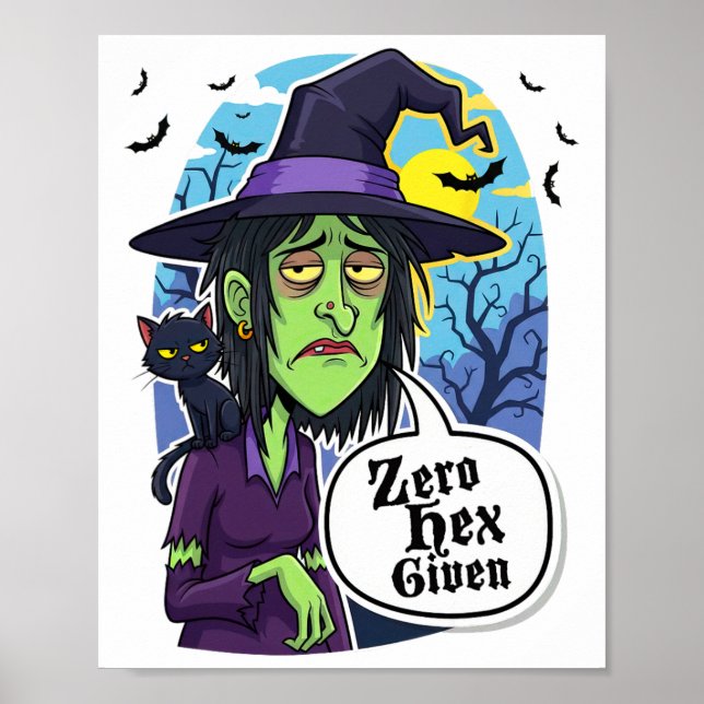 Zero Hex Given Funny Witch Halloween Costume Tee  Poster (Front)