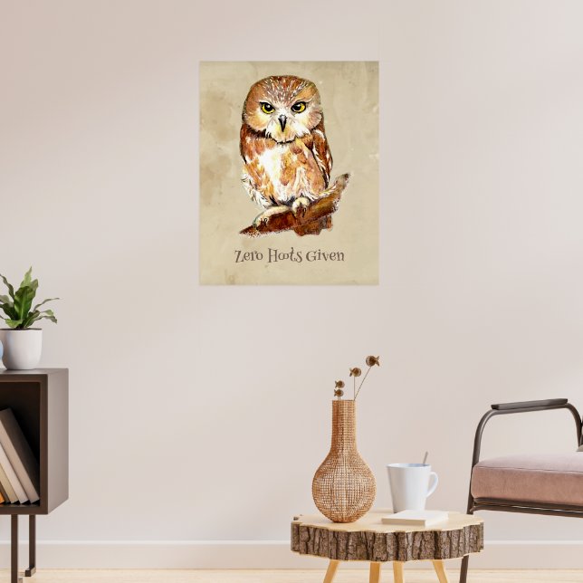 Zero Hoots Given Owl Sassy Attitude Print  (Living Room 3)