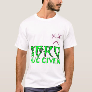 Zero hug givrn T-Shirt