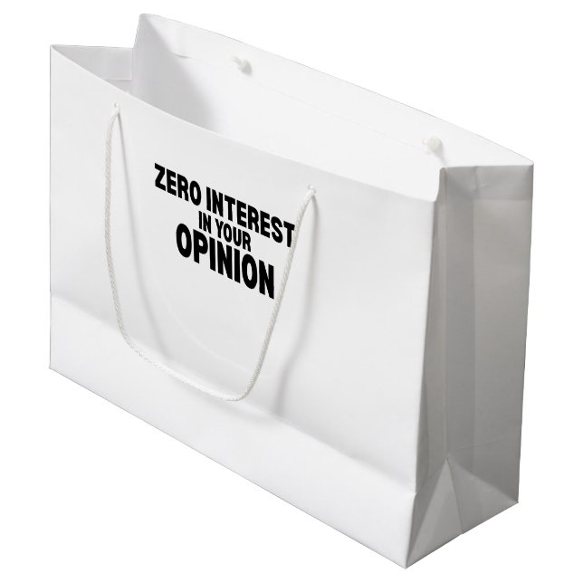 Zero Interest In Your Opinion Minimalist Large Gift Bag (Front Angled)
