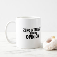 Zero Interest In Your Opinion Minimalist Typograph
