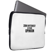 Zero Interest In Your Opinion Protective Laptop 