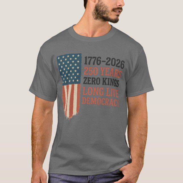 ZERO KINGS LONG LIVE DEMOCRACY T-Shirt (Front)