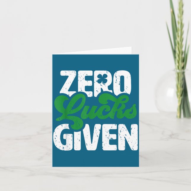 Zero Lucks Given Funny Irish St Patrick's Day  Card (Front)