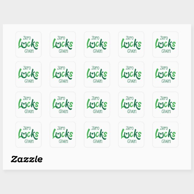 Zero Lucks Given - Funny St Patrick's Day Square Sticker (Sheet)