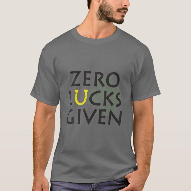Zero Lucks Given, Green St Patricks Day, Essential T-Shirt (Front)