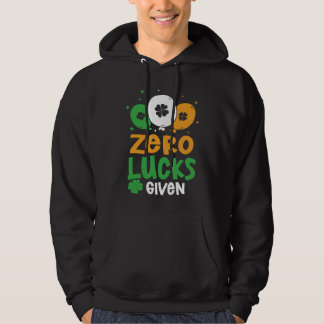 Zero Lucks Given Party St Patrick's Day Humor Hoodie