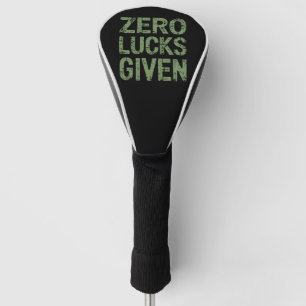 Zero Lucks Given St Paddy's Day Hilarious Patricks Golf Head Cover