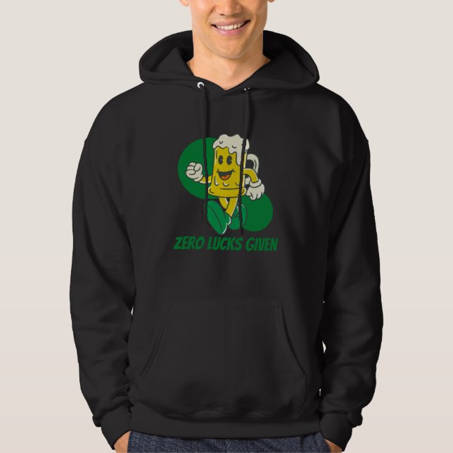 Zero Lucks Given  St Patrick s Day St Paddys Day   Hoodie (Front)
