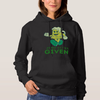 Zero Lucks Given St Patrick s Day St Paddys Day Hoodie