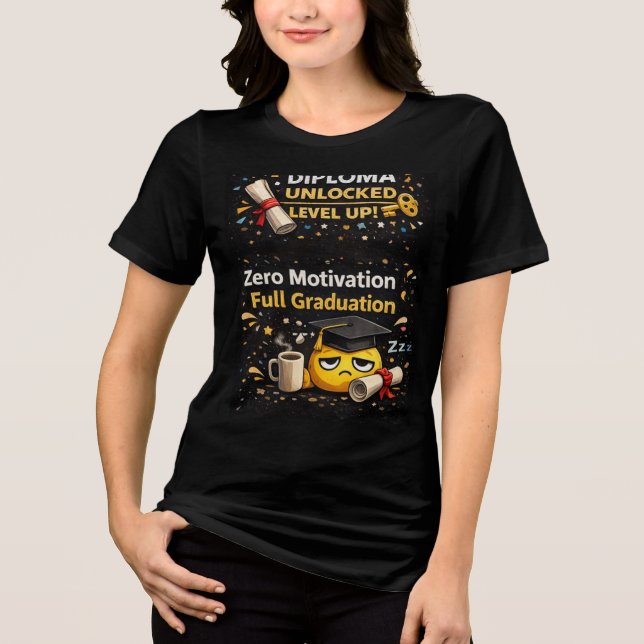 Zero Motivation Full Graduation Funny Shirt  (Front)