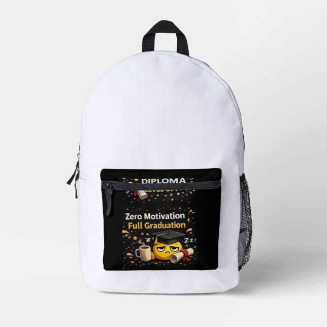 Zero Motivation Full Graduation Funny Shirt  Printed Backpack (Front)