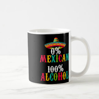 Zero Percent 0% Mexican Tequila Sombrero Cinco De Coffee Mug