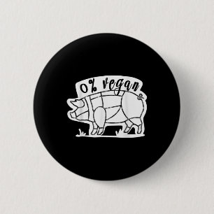 Zero Percent Vegan Funny Bbq Carnivore Meat Eater  6 Cm Round Badge