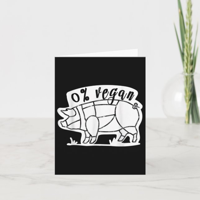 Zero Percent Vegan Funny Bbq Carnivore Meat Eater  Card (Front)
