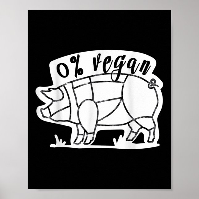 Zero Percent Vegan Funny Bbq Carnivore Meat Eater  Poster (Front)