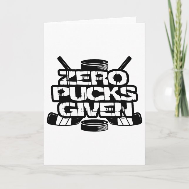 Zero Pucks Given Funny Ice Hockey  Card (Front)