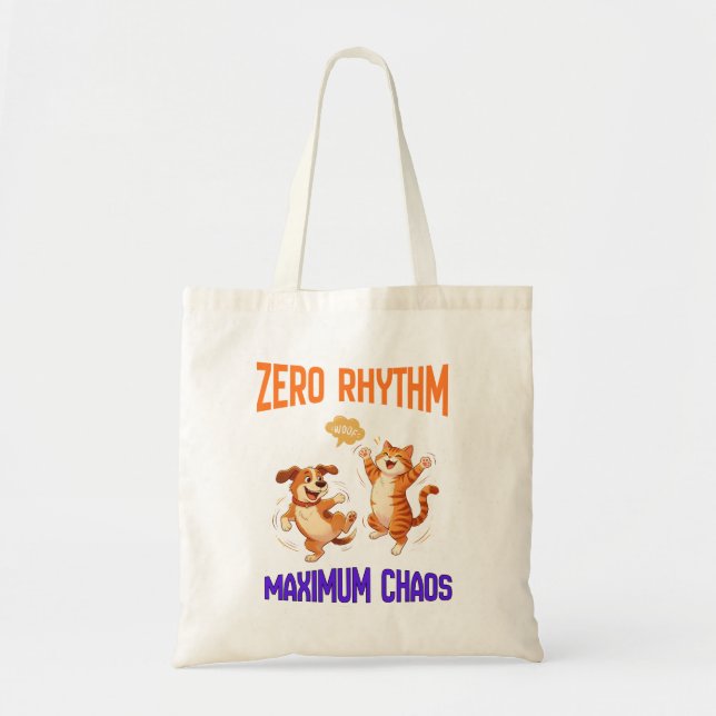 Zero Rhythm Maximum Chaos Funny Dog & Cat Tote Bag (Front)