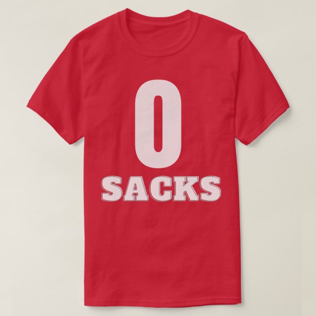 zero sacks 1 T-Shirt (Design Front)