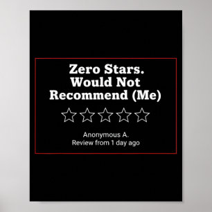 Zero Stars Would Not Recommend Funny Sarcastic Poster