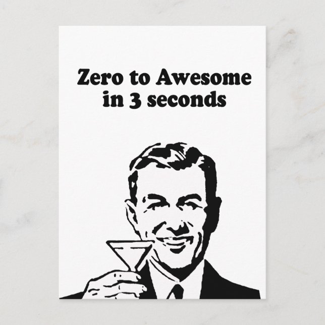 ZERO TO AWESOME IN 3 SECONDS POSTCARD (Front)