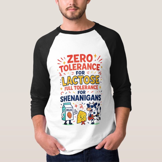 Zero Tolerance for Lactose Funny T-Shirt (Front)
