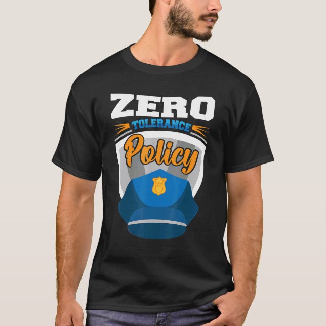 Zero tolerance policy kindness police cap joke T-Shirt (Front)