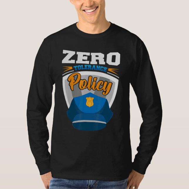 Zero tolerance policy kindness police cap joke T-Shirt (Front)