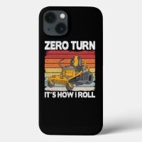 Zero Turn Its How I Roll Funny Gardening Lawn Care
