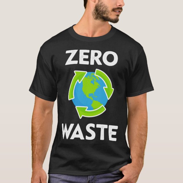 Zero Waste Earth Day Environmental Teacher  Anti P T-Shirt (Front)