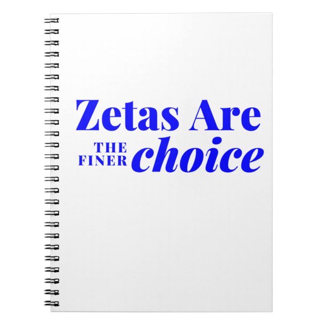 Zetas Are The Finer Choice Notebook (Front)