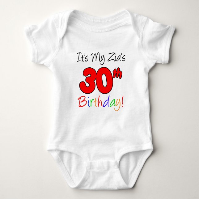 Zia's 30th Birthday Baby Bodysuit (Front)