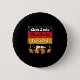 Zicke zacke hoi hoi hoi german chant men women 6 cm round badge