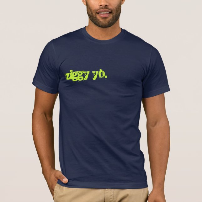 ziggy yo. T-Shirt (Front)