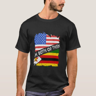 Zimbabwean Flag Zimbabwe I'm Both Of Them USA Amer T-Shirt