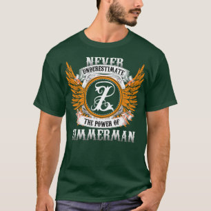 Zimmerman Name Shirt Never Underestimate The Power