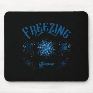 Zing Season - I'm Cold 24_7 Literally Zing Winter Mouse Pad