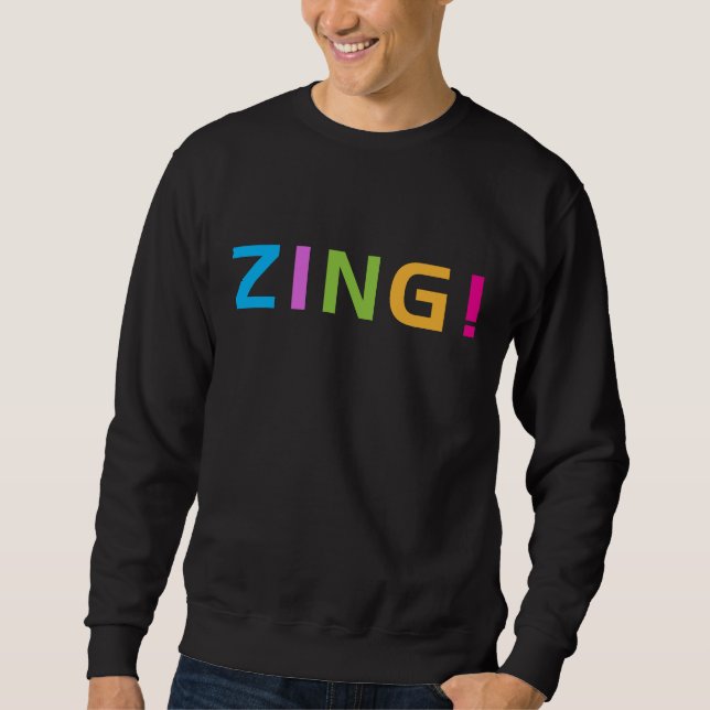 ZING ! SWEATSHIRT (Front)