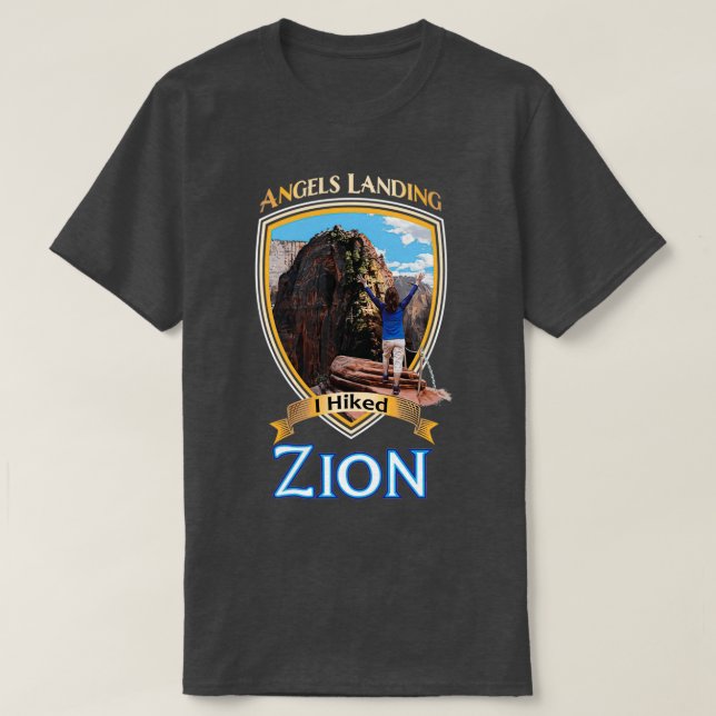 Zion National Park Utah I Hiked Angels Landings T-Shirt (Design Front)