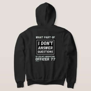 zip hoodie sweatshirt "I DON'T ANSWER QUESTIONS 2"
