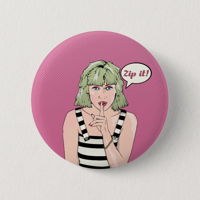 Zip It Pop art woman 6 Cm Round Badge (Front)
