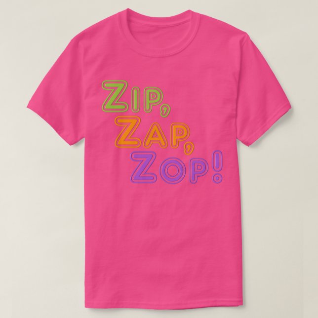 Zip Zap Zop T-Shirt (Design Front)