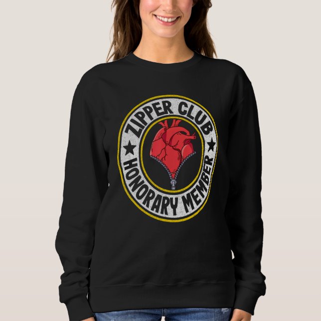 Zipper Club Honorary Member Bypass Open Heart Surg Sweatshirt (Front)