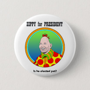 Zippy for President! 6 Cm Round Badge